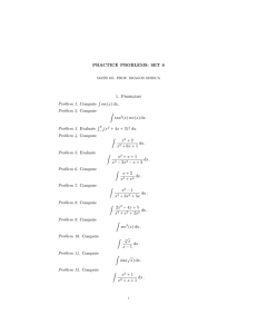PRACTICE PROBLEMS: SET 6 1. Problems ∫ x
