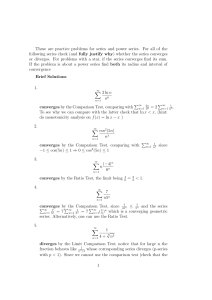 These are practice problems for series and power series. For... following series check (and fully justify why) whether the series...