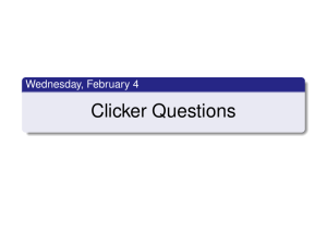Clicker Questions Wednesday, February 4