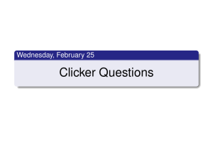 Clicker Questions Wednesday, February 25