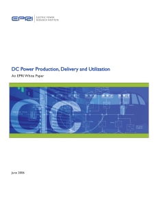 DC Power Production, Delivery and Utilization An EPRI White Paper June 2006