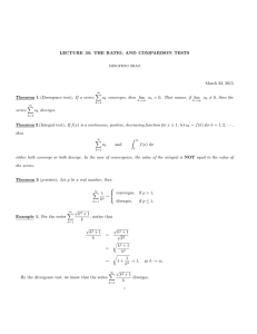 LECTURE 30: THE RATIO, AND COMPARISON TESTS March 23, 2015 X