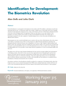 Identification for Development: The Biometrics Revolution Alan Gelb and Julia Clark Abstract