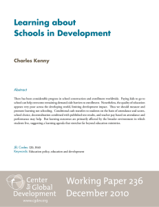 Learning about Schools in Development Charles Kenny Abstract