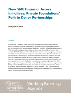New SME Financial Access Initiatives: Private Foundations’ Path to Donor Partnerships Benjamin Leo