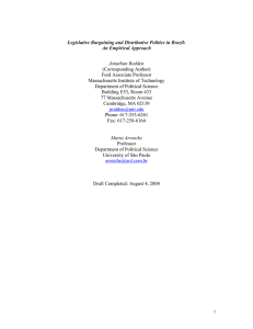 Legislative Bargaining and Distributive Politics in Brazil: An Empirical Approach Jonathan Rodden