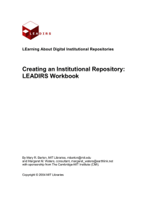 Creating an Institutional Repository: LEADIRS Workbook  LEarning About Digital Institutional Repositories