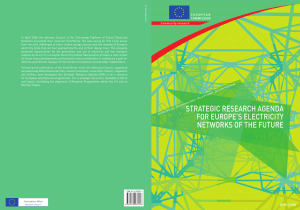 In April 2006 the Advisory Council of the Technology Platform... Networks presented their vision for SmartGrids. The well-spring for that...