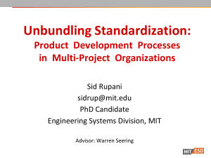 Unbundling Standardization: Product  Development  Processes in  Multi-Project  Organizations