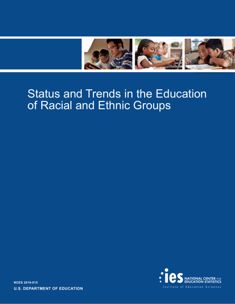 Status and Trends in the Education of Racial and Ethnic Groups