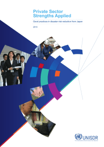 Private Sector Strengths Applied Good practices in disaster risk reduction from Japan 2013