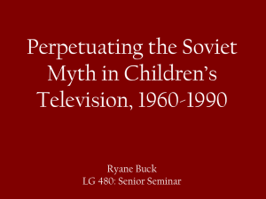Perpetuating the Soviet Myth in Children’s Television, 1960-1990