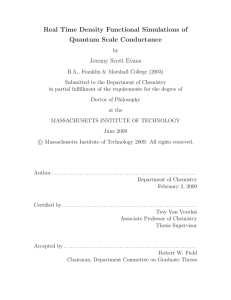 Real Time Density Functional Simulations of Quantum Scale Conductance Jeremy Scott Evans