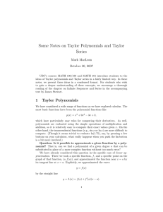 Some Notes on Taylor Polynomials and Taylor Series Mark MacLean October 30, 2007