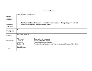 Lesson sequence  How powerful were slaves? Overall