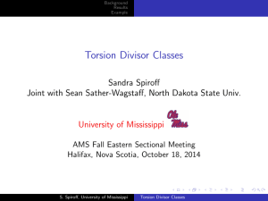 Torsion Divisor Classes Sandra Spiroff University of Mississippi