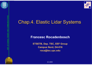 Chap.4. Elastic Lidar Systems Francesc Rocadenbosch ETSETB, Dep. TSC, EEF Group