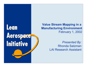 Value Stream Mapping in a Manufacturing Environment February 1, 2002 Rhonda Salzman