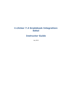 i&gt;clicker 7.4 Gradebook Integration: Sakai  Instructor Guide