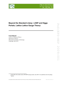 PoS(EPS-HEP 2009)001 Beyond the Standard Litany: LOSP and Higgs ∗