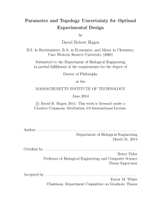 Parameter and Topology Uncertainty for Optimal Experimental Design David Robert Hagen