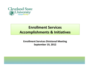 Enrollment Services Accomplishments &amp; Initiatives Enrollment Services Divisional Meeting September 19, 2012