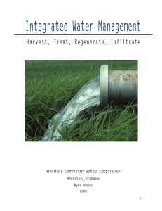 Integrated Water Management Harvest, Treat, Regenerate, Infiltrate Westfield Community School Corporation Westfield, Indiana