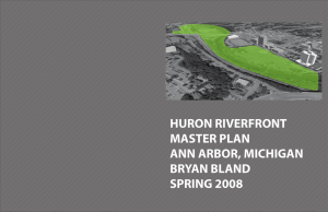 HURON RIVERFRONT MASTER PLAN ANN ARBOR, MICHIGAN BRYAN BLAND