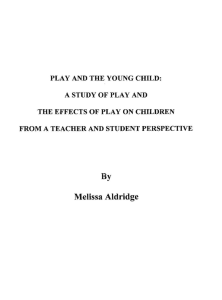 PLAY AND THE YOUNG CHILD: A STUDY OF PLAY AND