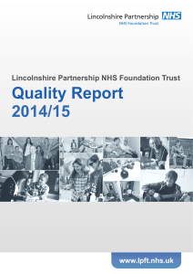 Quality Report 2014/15 Lincolnshire Partnership NHS Foundation Trust www.lpft.nhs.uk