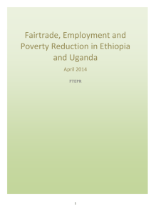 Fairtrade, Employment and Poverty Reduction in Ethiopia and Uganda April 2014