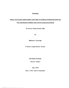 Greetings History, the Criminal Justice System,  and Today:  An ... Their Significance in  Modern Day Criminal Justice and America