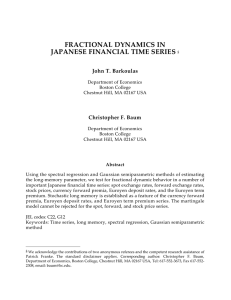 FRACTIONAL DYNAMICS IN JAPANESE FINANCIAL TIME SERIES John T. Barkoulas Christopher F. Baum