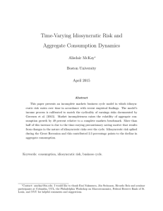 Time-Varying Idiosyncratic Risk and Aggregate Consumption Dynamics Alisdair McKay Boston University