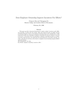 Does Employee Ownership Improve Incentives For Efforts? February 20, 1996