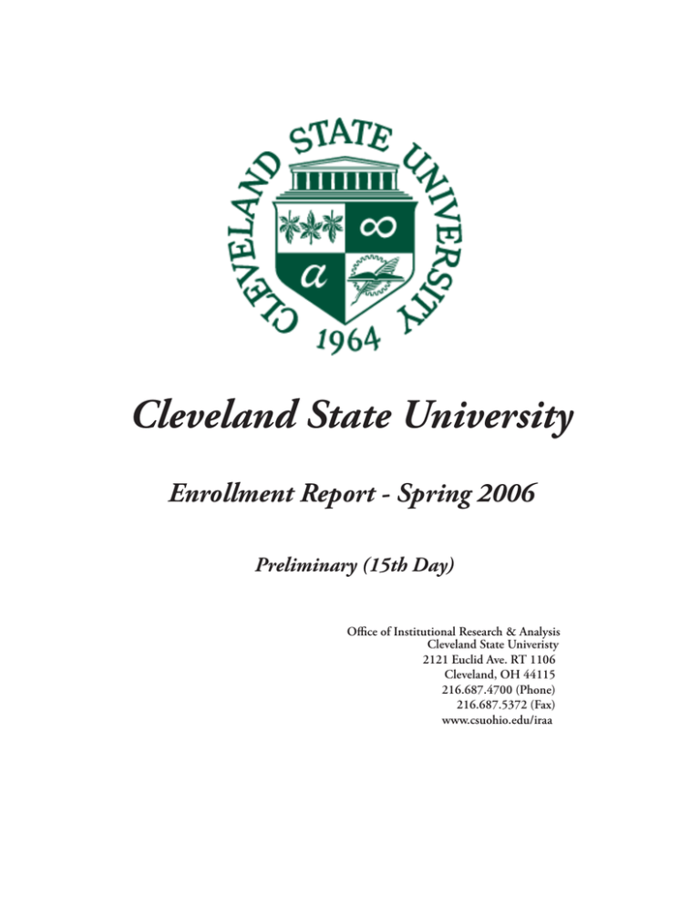 Cleveland State University Enrollment Report Spring 2006 Preliminary 15th Day 