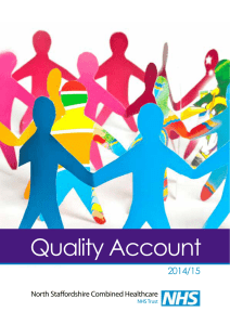 Quality Account 2014/15 WELCOME TO OUR QUALITY ACCOUNT North Staffordshire Combined Healthcare