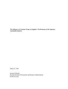 The Influence of Customer Scope on Supplier’s Performance in the... Automobile Industry March 15, 1996 Kentaro Nobeoka