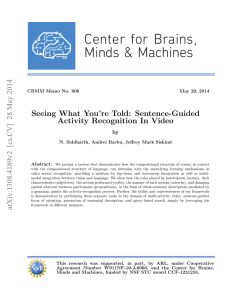 Seeing What You’re Told: Sentence-Guided Activity Recognition In Video by
