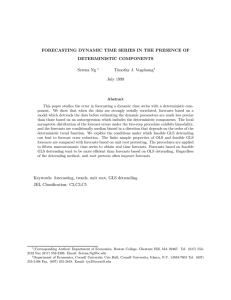 FORECASTING DYNAMIC TIME SERIES IN THE PRESENCE OF DETERMINISTIC COMPONENTS Serena Ng