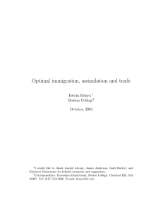 Optimal immigration, assimilation and trade Istv´ an K´ onya