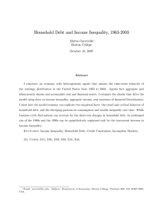Household Debt and Income Inequality, 1963-2003 Matteo Iacoviello Boston College October 18, 2007