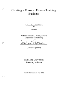 Creating a Personal Fitness Training Business Ball State University Muncie, Indiana