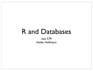 R and Databases stat 579 Heike Hofmann