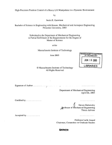 High-Precision  Position  Control of a Heavy-Lift  Manipulator ... Justin R.  Garretson by