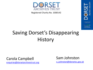 Saving Dorset’s Disappearing History Sam Johnston Carola Campbell