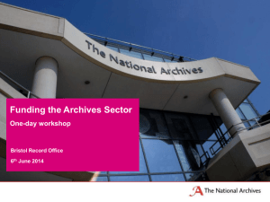 Funding the Archives Sector One-day workshop Bristol Record Office 6