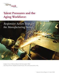 Talent Pressures and the Aging Workforce: Responsive Action Steps for the Manufacturing Sector