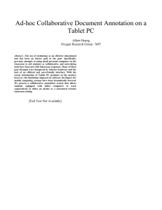 Ad-hoc Collaborative Document Annotation on a Tablet PC  Albert Huang