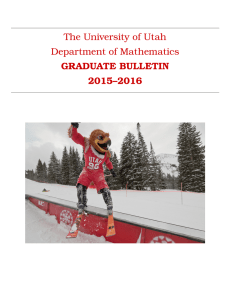 The University of Utah Department of Mathematics GRADUATE BULLETIN 2015–2016